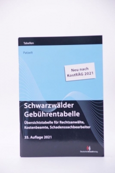Patzelt, Schwarzwälder Gebührentabelle 35. Auflage 2021 aktuelle Auflage mit KostRÄG 2021