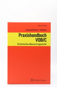 Leesmeister/Kaiser, Praxishandbuch VOB/C Technisches Bauvertragsrecht 1. Auflage 2023 (August 2022) aktuelle Auflage