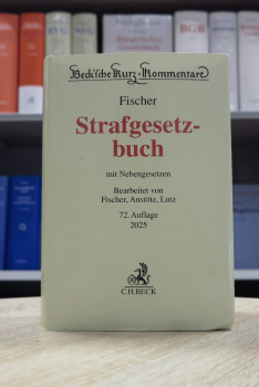Fischer, StGB Strafgesetzbuch 72. Auflage 2025 (Oktober 2024) GEBRAUCHT