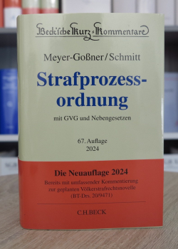 Meyer-Goßner/Schmitt StPO Strafprozessordnung 67. Auflage 2024 (März 2024)