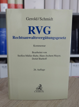 Gerold, RVG Rechtsanwaltsvergütungsgesetz 26. Auflage Juli 2023