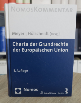 Meyer/Hölscheidt, Charta der Grundrechte der Europäischen Union 5. Auflage 2019 Vorauflage