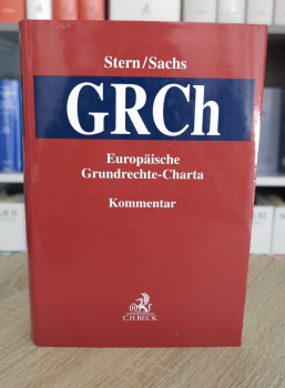 Stern / Sachs,  Europäische Grundrechte-Charta: GRCh 1. Auflage 2016 aktuelle Auflage
