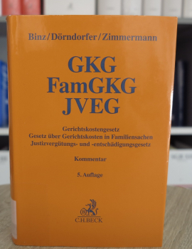 Binz/Dörndorfer, GKG FamGKG JVEG Kommentar 5. Auflage 2022