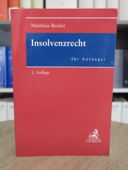Becker, Insolvenzrecht für Anfänger 2. Auflage 2024