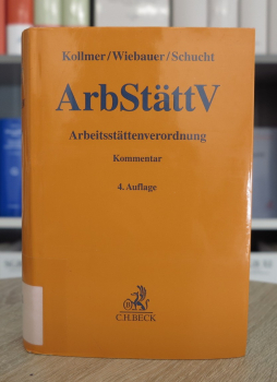 Kollmer, Arbeitsstättenverordnung Kommentar ArbStättV, 4. Auflage 2019