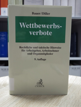 Bauer/Diller, Wettbewerbsverbote 9. Auflage 2022