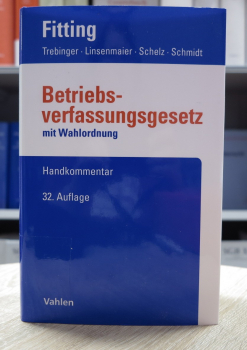 Fitting, Betriebsverfassungsgesetz BetrVG 32. Auflage Januar 2024