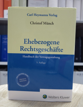 Münch, Ehebezogene Rechtsgeschäfte 5. Auflage 2020