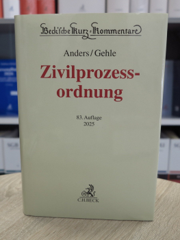 Anders/Gehle, Zivilprozessordnung ZPO Kommentar 83. Auflage 2025 (Rechtsstand Oktober 2024)