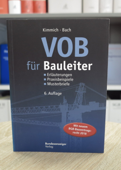 Kimmich, VOB für Bauleiter 6. Auflage 2018 mit neuem BGB-Bauvertragsrecht 2018