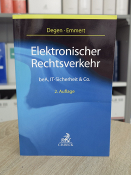 Degen/Emmert, Elektronischer Rechtsverkehr, beA, IT-Sicherheit & Co. 2. Auflage 2021