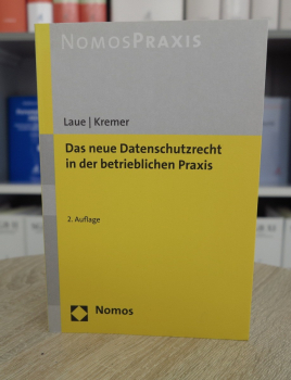 Laue, Das neue Datenschutzrecht in der betrieblichen Praxis 2. Auflage 2018