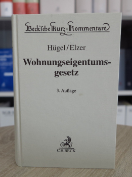 Hügel/Elzer, WEG Wohnungseigentumsgesetz Kommentar 3. Auflage 2021 (Oktober 2020)