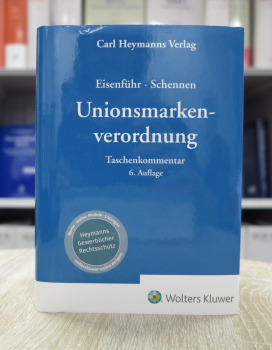 Eisenführ/Schennen, Unionsmarkenverordnung Taschenkommentar 6. Auflage 2020