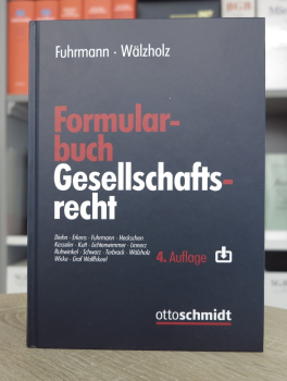 Fuhrmann/Wälzholz, Formularbuch Gesellschaftsrecht 4. Auflage 2023 (September 2022)