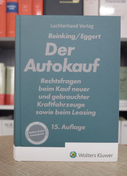 Reinking/Eggert, Der Autokauf 15. Auflage 2024 (Rechtsstand Oktober 2023)