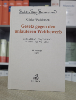 Köhler/Feddersen, UWG Gesetz gegen den unlauteren Wettbewerb 44. Auflage 2026 (November 2025) AKTUELLE AUFLAGE