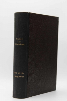 Archiv für Kriminologie, Begründet von Dr. Hans Gross, Band 109 und 110, 1941/1942