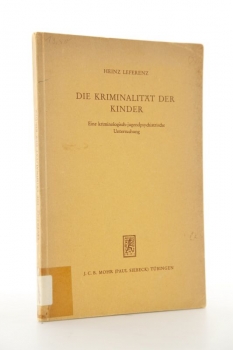 Leferenz, Die Kriminalität der Kinder - Auflage 1957