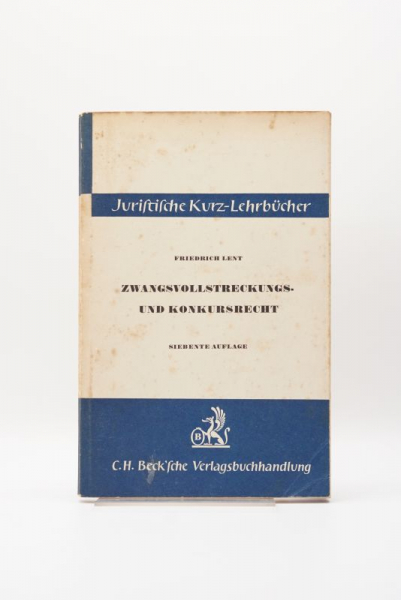 Lent, Zwangsvollstreckungs- und Konkursrecht 7. Auflage 1958