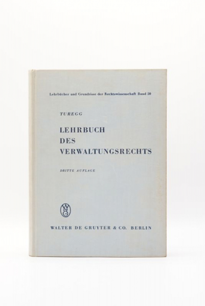 Turegg, Lehrbuch des Verwaltungsrechts 3. Auflage 1956