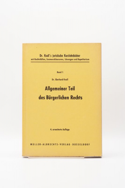 Ksoll, Allgemeiner Teil des Bürgerlichen Rechts 4. Auflage 1965