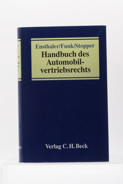 Ensthaler, Handbuch des Automobilvertriebsrechts, 2003