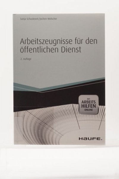 Schustereit, Arbeitszeugnisse für den öffentlichen Dienst 2. Auflage 2012