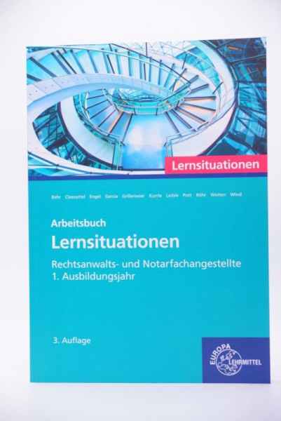 Behr Cleesattel, Rechtsanwalts- und Notarfachangestellte 1. Ausbildungsjahr Arbeitsbuch Lernsituationen 3. Auflage 2019