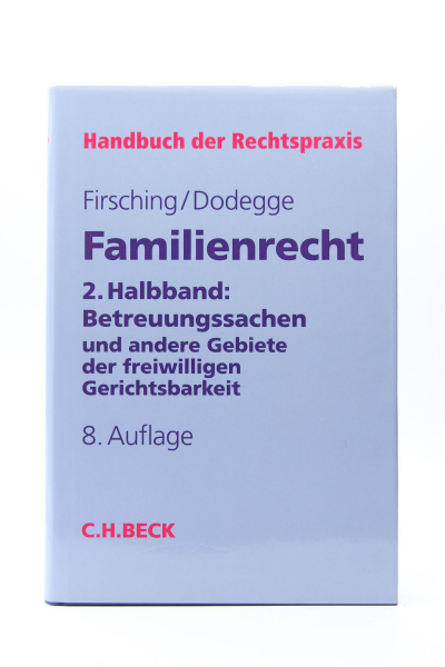 Firsching/Dodegge, Familienrecht 2. Halbband Betreuungssachen 8. Auflage 2015