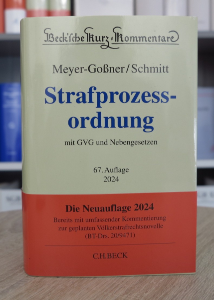 Meyer-Goßner/Schmitt StPO Strafprozessordnung 67. Auflage 2024 (März 2024)