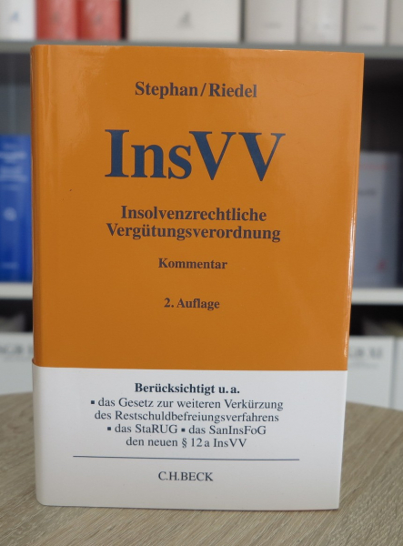 Stephan / Riedel, Insolvenzrechtliche Vergütungsverordnung (InsVV) Kommentar,  2. Auflage 2021 aktuelle Auflage