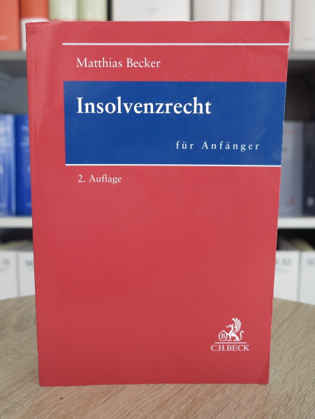Becker, Insolvenzrecht für Anfänger 2. Auflage 2024