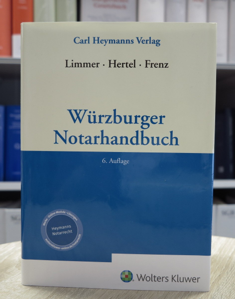 Limmer, Würzburger Notarhandbuch 6. Auflage 2022 (August 2021)