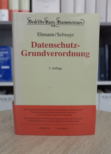 Ehmann/Seelmayr, Datenschutz-Grundverordnung Kommentar 2. Auflage 2018