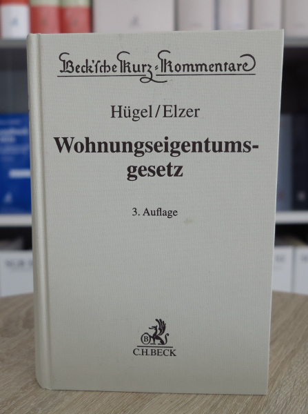 Hügel/Elzer, WEG Wohnungseigentumsgesetz Kommentar 3. Auflage 2021 (Oktober 2020)