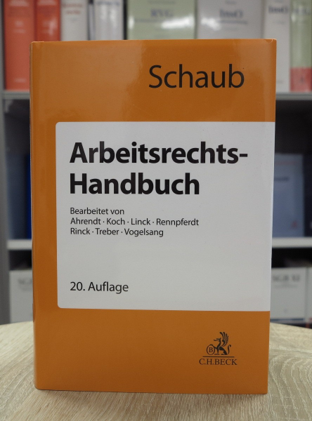 Schaub, Arbeitsrechts-Handbuch 20. Auflage Juli 2023