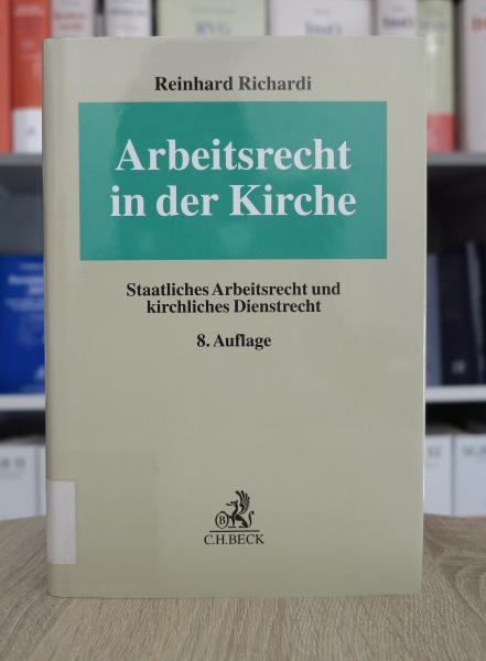 Richardi, Arbeitsrecht in der Kirche 8. Auflage 2020