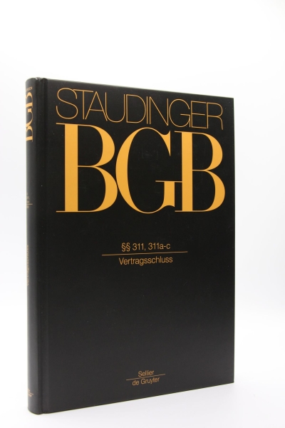Staudinger, BGB Neubearbeitung 2018 §§ 311, 311 a-c Vertragsschluss