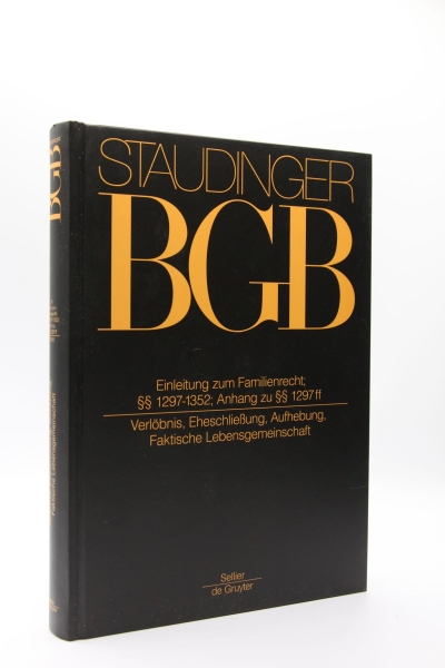Staudinger, BGB Neubearbeitung 2018 §§ 1297-1352, Anhang zu §§ 1297ff Verlöbnis, Eheschließung, Aufhebung, Faktische Lebensgemeinschaft