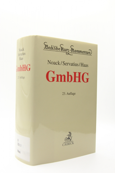 Noack, GmbH Gesetz Kommentar 23. Auflage 2022 (November 2021)