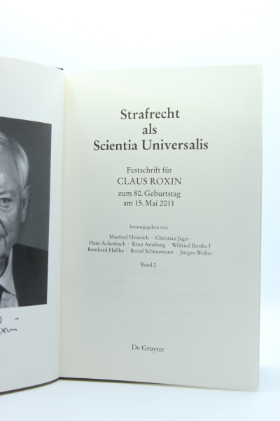 Strafrecht als Scientia Universalis, Festschrift für Claus Roxin zum 80. Geburtstag am 15. Mai 2011, 2 Bände, Berlin 2011