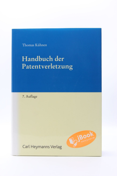 Kühnen, Handbuch der Patentverletzung 7. Auflage 2014