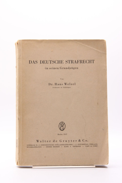 Welzel, Das Deutsche Strafrecht in seinen Grundzügen, 1947