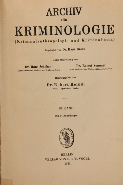 Archiv für Kriminologie, Begründet von Dr. Hans Gross, Band 88 und 89, 1931, Band 89 ist vor Band 88 gebunden